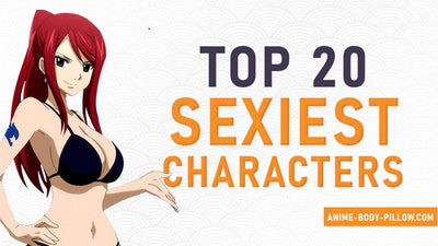 TOP 20 der sexiesten Anime-Charaktere