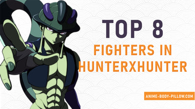 Top 8 der größten Kämpfer in HunterXHunter